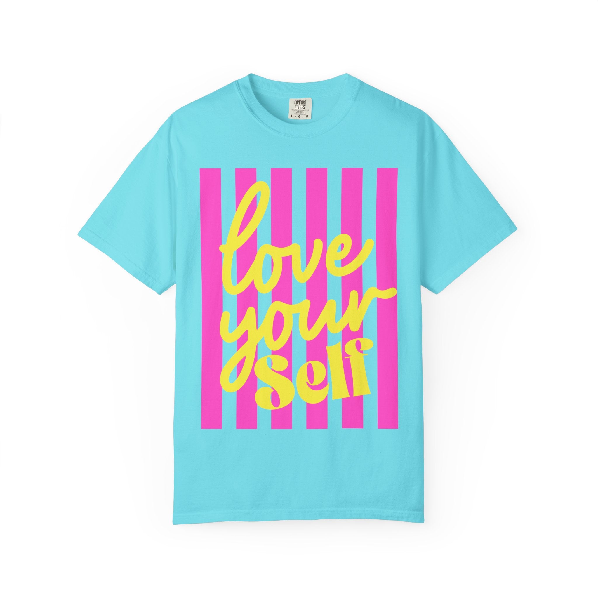 Love Yourself garment t-shirt